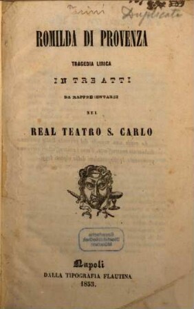 Romilda di Provenza : tragedia lirica in tre atti ; da rappresentarsi nel Real Teatro S. Carlo