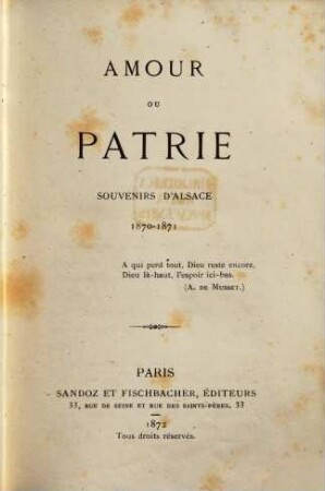 Amour ou patrie, souvenirs d'Alsace 1870-1871