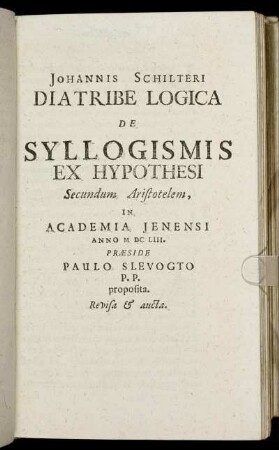 Diatribe Logica De Syllogismis Ex Hypothesi Secundum Aristotelem.