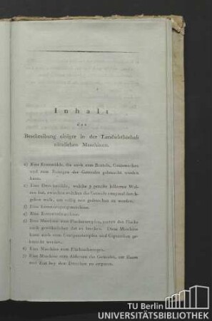 Inhalt der Beschreibung einiger in der Landwirthschaft nützlichen Maschinen.