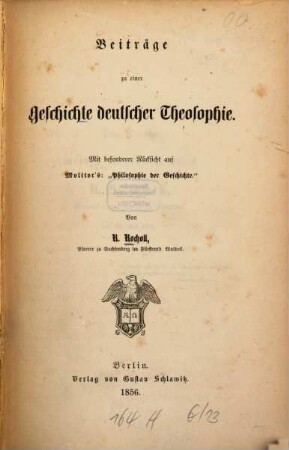 Beiträge zu einer Geschichte deutscher Theosophie : Mit besonderer Rücksicht auf Molitor's [Jos. Franz]: "Philosophie der Geschichte."