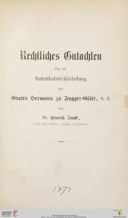 Rechtliches Gutachten über die Aufenthaltsbeschränkung des Grafen Hermann zu Fugger-Glött, S. J.