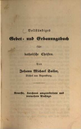 Vollständiges Gebet- und Erbauungsbuch für katholische Christen