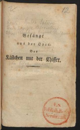 Gesänge aus der Oper: Das Kästchen mit der Chiffer.