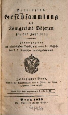 Provinzialgesetzsammlung des Königreichs Böhmen : für d. Jahr. 20. 1838 (1839)