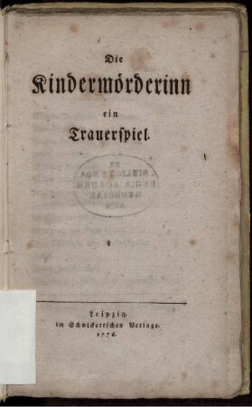Die Kindermörderinn : ein Trauerspiel