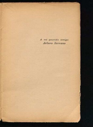 [Dedicatoria] A mi querido amigo Arturo Serrano