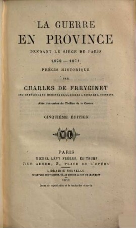 La guerre en province pendant le siége de Paris 1870 - 1871 : précis historique ; avec des cartes du théâtre de la guerre