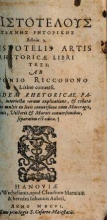 Aristotelis Artis Rhetoricae Libri Tres = Aristotelus Technēs Rētorikēs biblia 3
