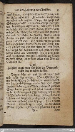 §. 26. Folglich muß man sich hier die Vernunft nicht irre machen lassen
