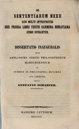 De sententiarum nexu quo multi interpretes sex priora libri tertii carmina Horatiana Jungi opinantur : dissertatio inauguralis