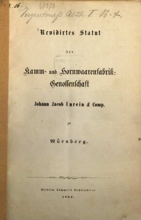 Revidirtes Statut der Kamm- und Hornwaarenfabrik-Genossenschaft Johann Jacob Unrein & Comp. zu Nürnberg