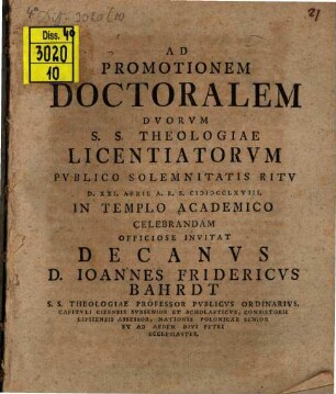 Ad promotionem doctoralem duorum s. s. theologiae licentiatorum ... celebrandam officiose invitat ... Ioannes Fridericus Bahrdt : [Inest dissertatio theologica de martyromania]