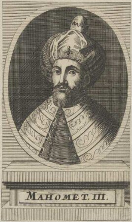 Bildnis von Mahomet III., Sultan des Osmanischen Reiches