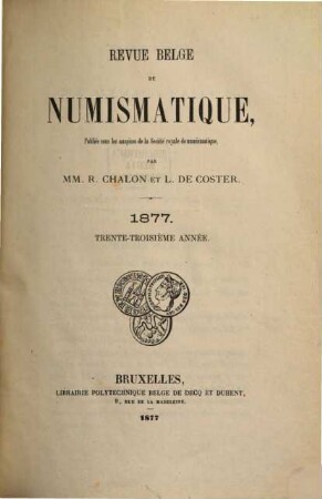 Revue belge de numismatique. 33, 33. 1877