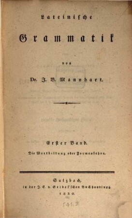 Lateinische Grammatik, 1. Die Wortbildung oder Formenlehre
