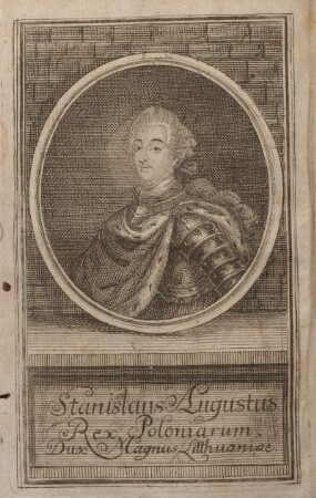 Stanislaus Augustus Rex Poloniarum. Dux Magnus Litthuaniae.