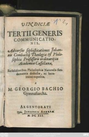 Vindiciae Tertii Generis Communicationis, : Adversus sophisticationes Johannis Combachii ...