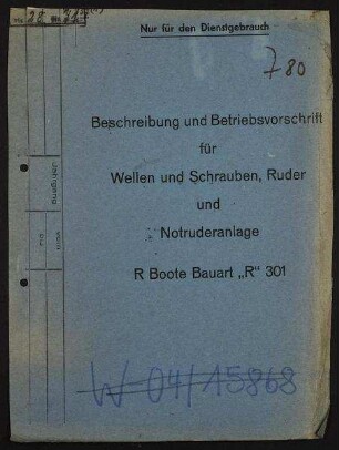 Beschreibung und Betriebsvorschrift für Wellen, Schrauben, Ruder und Notruderanlage R-Boot Bauart "R 301"
