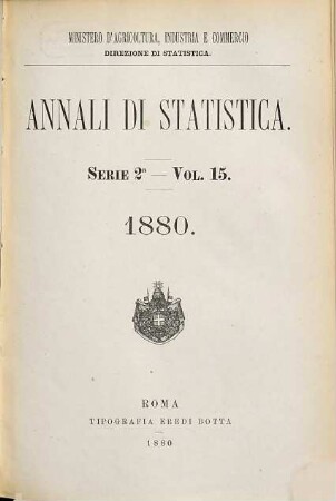 Annali di statistica. 15. 1880