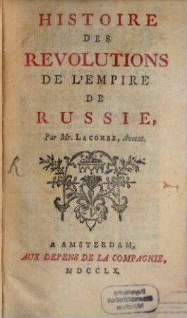 Histoire des revolutions de l'empire de Russie