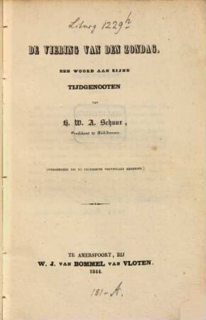 De viering van den zondag : Een woord aan zijne tijdgenooten. (Overgenomen uit de pruissische provinciale Kerkbode.)