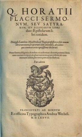 ... In Q. Horatium Flaccum ... commentarii copiossimi ..., 2. 1577. - 383 S.