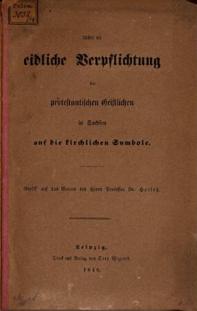 Über die eidliche Verpflichtung der protestantischen Geistlichen in Sachsen auf die kirchlichen Symbole : Replik auf das Votum des Herrn Professor A. Harless