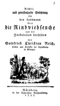Richtige und gewissenhafte Belehrung für den Landmann über die Rindviehseuche und die Inokulation derselben