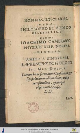 Nobiliss. Et Clariss. Viro, Philosopho Et Medico Celeberrimo, Domino Ioachimo Camerario …