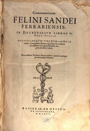 Commentaria Felini Sandei ... in V. libr. Decretalium : longe utilissima, doctissimorvm virorvm, 3