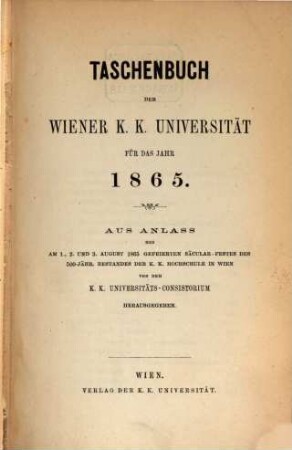Taschenbuch der Wiener K.K. Universität : für das Jahr ... 1865