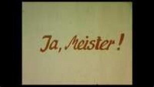 Amateurfilm "Ja, Meister!" (1987)