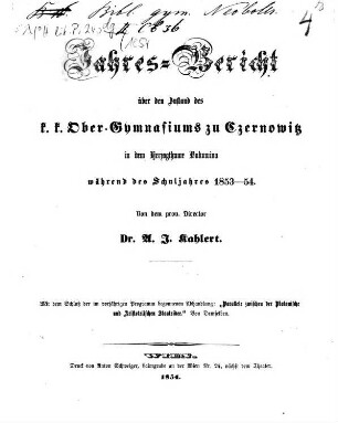 Jahres-Bericht über den Zustand des K.K. Ober-Gymnasiums zu Czernowitz in dem Herzogthume Bukowina während das Schuljahres ..., 1853/54