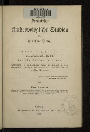 Schrift 4: "Formatrix" : anthropologische Studien über urnische Liebe