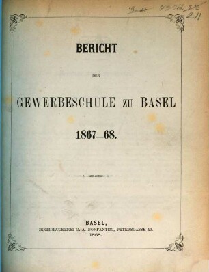 Bericht der Gewerbeschule zu Basel. 1867/68