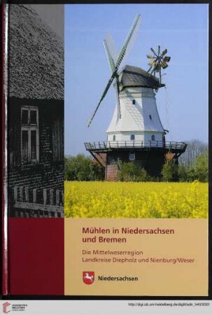 Heft 40: Arbeitshefte zur Denkmalpflege in Niedersachsen: Mühlen in Niedersachsen und Bremen