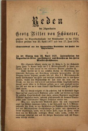 Reden des Abgeordneten Georg Ritter von Schönerer, gehalten im Abgeordnetenhause des Reichsrathes in der VIII. Session zwischen dem .... 5