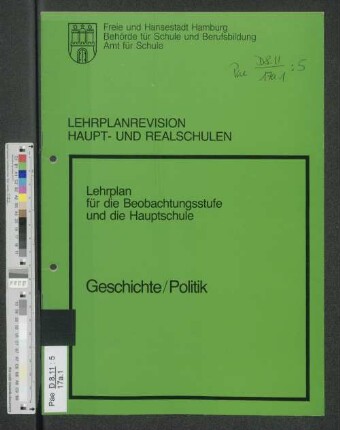 Lehrplanrevision Haupt- und Realschulen : Lehrplan für die Beobachtungsstufe und die Hauptschule ; Geschichte/Politik