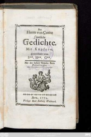 Des Herrn von Canitz sämtliche Gedichte : Mit Kupfern, gezeichnet von S. H. G.