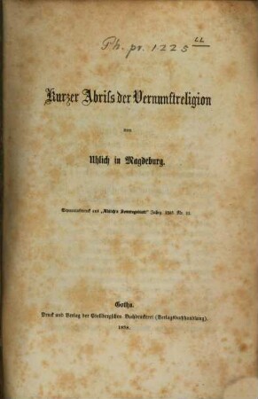 Kurzer Abriß der Vernunftreligion : Separatabdruck aus "Uhlich's Sonntagsblatt". Jahrg. 1858. Nr. 11