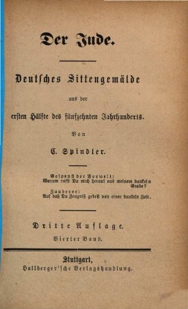 Der Jude : deutsches Sittengemälde aus der ersten Hälfte des fünfzehnten Jahrhunderts, 4. Band