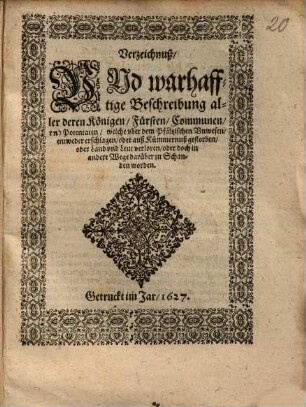 Verzeichnuß, VNd ... Beschreibung aller deren Königen, Fürsten ..., welche vber dem Pfälzischen Vnwesen ... erschlagen ... gestorben, oder Land vnd Leut verloren ...