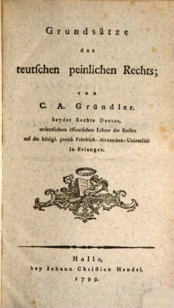 Grundsätze des teutschen peinlichen Rechts