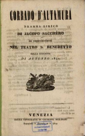 Corrado d'Altamura : Dramma lirico di Jacopo Sacchéro da rappresentarsi nel Teatro S. Benedetto nella stagione di autunno 1842