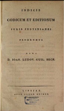 Indicis codicum et editionum iuris Iustinianei prodromus