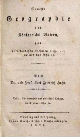 Neueste Geographie des Königreichs Baiern : für vaterländische Schulen dieß- und jenseits des Rheins