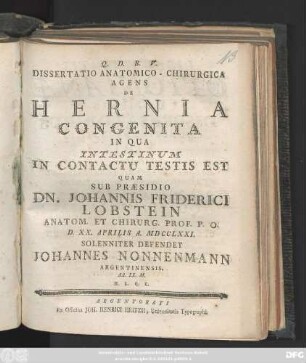 Dissertatio Anatomico-Chirurgica De Hernia Congenita In Qua Intestinum In Contactu Testis Est