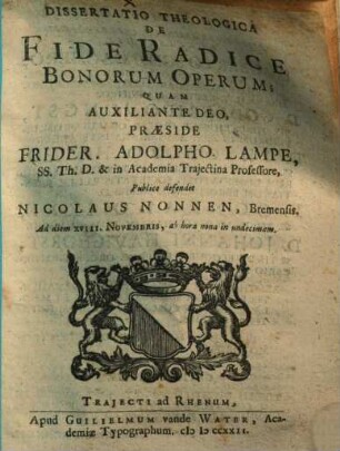 Diss. theol. de fide, radice bonorum operum