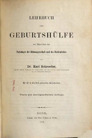 Lehrbuch der Geburtshülfe mit Einschluss der Pathologie der Schwangerschaft und des Wochenbettes
